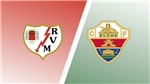 Soi k&#232;o nh&#224; c&#225;i Vallecano vs Elche. Nhận định, dự đo&#225;n b&#243;ng đ&#225; La Liga (2h00, 4/10)