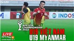 Soi k&#232;o nh&#224; c&#225;i U19 Việt Nam vs U19 Myanmar. Nhận định, dự đo&#225;n b&#243;ng đ&#225; U19 Đ&#244;ng Nam &#193; (15h00, 8/7)
