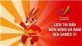 Lịch thi đấu chung kết b&#243;ng đ&#225; SEA Games 31: U23 Việt Nam vs U23 Th&#225;i Lan