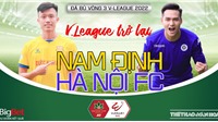 Soi k&#232;o nh&#224; c&#225;i Nam Định vs H&#224; Nội FC. Nhận định, dự đo&#225;n b&#243;ng đ&#225; V-League 2022 (18h00, 26/6)