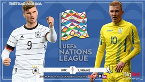 Soi k&#232;o nh&#224; c&#225;i Đức vs Ukraina. V&#242;ng bảng UEFA Nations League. Trực tiếp K+ NS