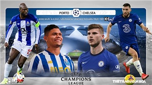 K&#232;o nh&#224; c&#225;i&#160;Porto vs Chelsea. Lượt đi Tứ kết C&#250;p C1 Champions League