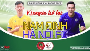 Soi k&#232;o nh&#224; c&#225;i Nam Định vs H&#224; Nội FC. Nhận định, dự đo&#225;n b&#243;ng đ&#225; V-League 2022 (18h00, 26/6)