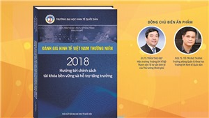 C&#244;ng bố ấn phẩm Đ&#225;nh gi&#225; Kinh tế Việt Nam thường ni&#234;n 2018