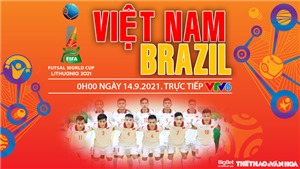 VIDEO Việt Nam vs Brazil, Futsal World Cup 2021