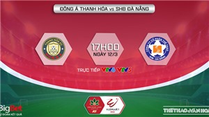 VIDEO Thanh H&#243;a vs Đ&#224; Nẵng. VTV6 trực tiếp b&#243;ng đ&#225; V-League 2022 h&#244;m nay