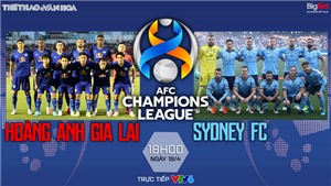 VIDEO HAGL vs Sydney FC: VTV6 trực tiếp b&#243;ng đ&#225; c&#250;p C1 ch&#226;u &#193; h&#244;m nay