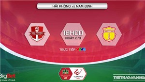 Hải Ph&#242;ng vs Nam Định: VIDEO VTV6 trực tiếp b&#243;ng đ&#225; V-League h&#244;m nay