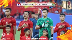 Soi k&#232;o U23 Việt Nam vs U23 Jordan. VCK U23 ch&#226;u &#193; 2020. VTV6 trực tiếp