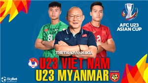 VIDEO U23 Việt Nam vs U23 Myanmar, v&#242;ng loại U23 Ch&#226;u &#193; 2022