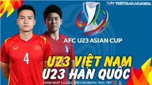 VIDEO VTV6 trực tiếp b&#243;ng đ&#225; U23 Việt Nam vs U23 H&#224;n Quốc, U23 ch&#226;u &#193; 2022