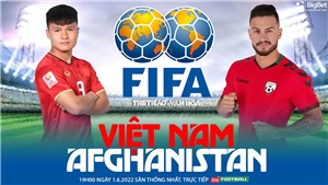 VIDEO Trực tiếp b&#243;ng đ&#225; Việt Nam vs Afghanistan