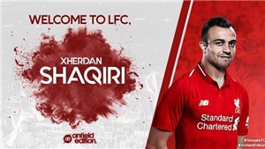 Liverpool đạt thỏa thuận mua Shaqiri, h&#244;m nay kiểm tra y tế