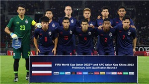 Th&#225;i Lan được thưởng 11,4 tỷ nhờ thắng Indonesia v&#224; UAE tại v&#242;ng loại WC 2022