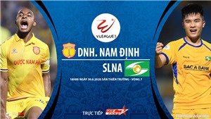 Soi k&#232;o b&#243;ng đ&#225; Nam Định vs SLNA. Trực tiếp b&#243;ng đ&#225; Việt Nam. V-League 2020