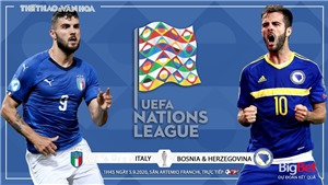 Soi k&#232;o nh&#224; c&#225;i Italy vs&#160;Bosnia. UEFA Nations League 2020/2021. Trực tiếp BĐTV.