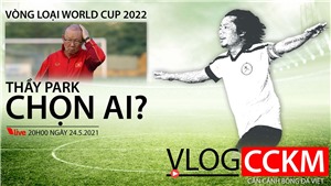 Đội tuyển Việt Nam: &#212;ng Park chọn ai cho v&#242;ng loại World Cup 2022?
