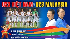 U23 Việt Nam vs U23 Malaysia: B&#236;nh luận c&#249;ng BLV Quang Huy v&#224; BLV Anh Ngọc