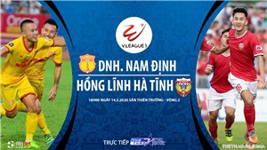 Soi k&#232;o nh&#224; c&#225;i Nam Định vs H&#224; Tĩnh. TTTT HD trực tiếp v&#242;ng 2 V League