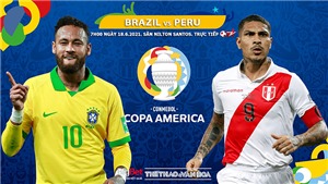 K&#232;o nhà cái Brazil vs Peru. Tỷ lệ k&#232;o b&#243;ng đ&#225; Copa America 2021. Trực tiếp BĐTV