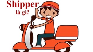  Chữ và nghĩa: Shipper và… hơn thế nữa 